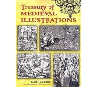 Treasury of Medieval Illustrations by Paul LaCroix (English) Paperback Book