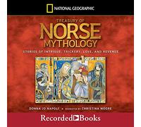 Treasury of Norse Mythology: Stories of Intrigue, Trickery, Love and Revenge