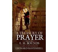 Treasury of Prayer by E.M.Bounds (2016, Trade Paperback)