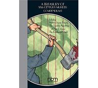 Treasury of XX Century Murder Compendium 1 (Treasury of Xxth Century Murder (Hardcover)): Including the Lindbergh Child, the Axe-Man of New Orleans, and Madison Square Tragedy