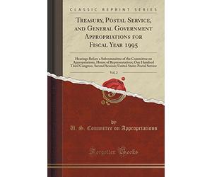 Treasury, Postal Service, and General Government Appropriations for Fiscal Year 1995, Vol. 2: Hearings Before a Subcommittee of the Committee on ... Second Session; United States Postal Ser