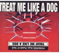 Treat me like a dog (feat. Paddi O'Neil)