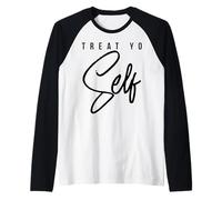 Treat Yo Self Motivational Raglan Baseball Tee