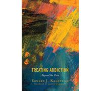 Treating Addiction: Beyond the Pain