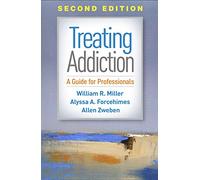 Treating Addiction, Second Edition: A Guide for Professionals