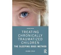 Treating Chronically Traumatized Children: The Sleeping Dogs Method
