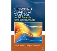 Treating Complex Trauma in Adolescents and Young Adults