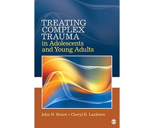 Treating Complex Trauma in Adolescents and Young Adults