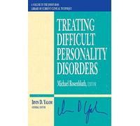 Treating Difficult Personality Disorders (Jossey-Bass Library of Current Clinical Technique)