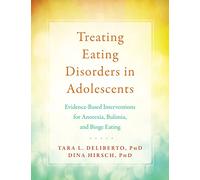 Treating Eating Disorders in Adolescents: The BITE Program for Anorexia, Bulimia, and Binge Eating