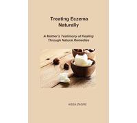 Treating Eczema Naturally: A Mother’s Testimony of Healing Through Natural Remedies
