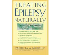 Treating Epilepsy Naturally: A Guide to Alternative and Adjunct Therapies (NTC KEATS - HEALTH)