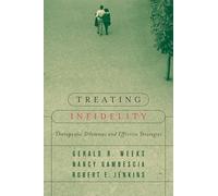 Treating Infidelity: Therapeutic Dilemmas and Effective Strategies (Norton Professional Books (Hardcover))