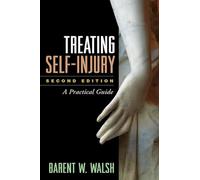 Treating Self-Injury, Second Edition: A Practical Guide