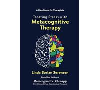 Treating Stress with Metacognitive Therapy