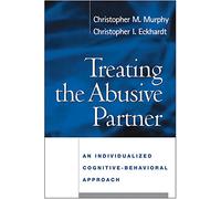 Treating the Abusive Partner: An Individualized Cognitive-Behavioral Approach