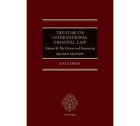 Treatise on International Criminal Law: Volume II: The Crimes and Sentencing: 2