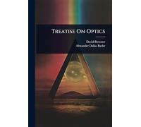 Treatise On Optics