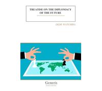 TREATISE ON THE DIPLOMACY OF THE FUTURE