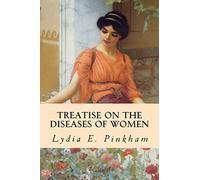 Treatise on the Diseases of Women