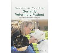 Treatment and Care of the Geriatric Veterinary Patient