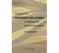 Treatment for Posttraumatic Stress Disorder in Military and Veteran Populations : Initial Assessment