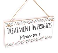 Treatment In Progress Please Wait - Functional Home Salon Sign