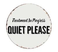 Treatment In Progress Quiet Please Decorative Metal Signs Outdoor Custom Men Signs Man Cave Decor Tin Signs for Pubs Club Patio Outdoor 12x12 Inch Round