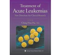Treatment of Acute Leukemias: New Directions for Clinical Research
