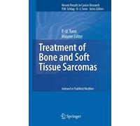 Treatment of Bone and Soft Tissue Sarcomas: 179 (Recent Results in Cancer Research, 179)