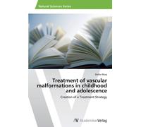 Treatment of vascular malformations in childhood and adolescence