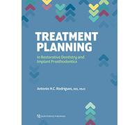 Treatment Planning in Restorative Dentistry and Implant Prosthodontics