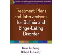 Treatment Plans and Interventions for Bulimia and Binge-Eating Disorder (Treatment Plans and Interventions for Evidence-Based Psychotherapy)