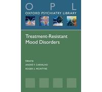 Treatment-Resistant Mood Disorders (Oxford Psychiatry Library)