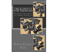 Treatments for Tremors: Natural Therapies to Calm Tremors