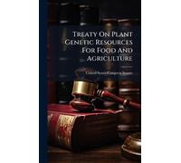 Treaty On Plant Genetic Resources For Food And Agriculture