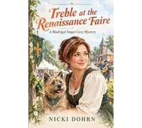 Treble At The Renaissance Faire: A Madrigal Singer Cozy Mystery