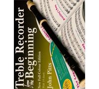 Treble Recorder from the Beginning by Professor John Pitts (2008) Paperback