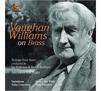 Tredegar Town Band, Ross Knight, Ian Porthouse, Martyn Brabbins - Vaughan Williams On Brass