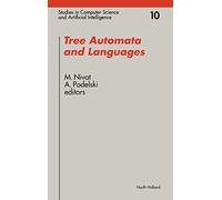 Tree Automata and Languages (Volume 10) (Studies in Computer Science and Artificial Intelligence, Volume 10)