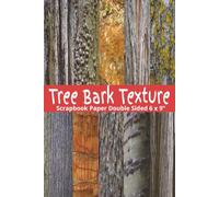 Tree Bark Texture Scrapbook Paper: 20 Double Sided Decorative Bark Wood Paper, 6 x 9" Rustic Textures for Scrapbooking, Scrapbooking Paper for Card Making, Collage, & Journaling