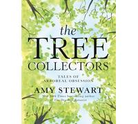 Tree Collectors: Tales of Arboreal Obsession, The