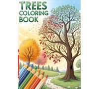 Tree Coloring Book for Kids Ages 3-12: 50 Beautiful Tree Illustrations Featuring Forests, Leaves, Seasons, and Nature