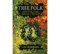 Tree Folk : Tree folk tales, songs and lore from Britain and Ireland
