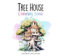 Tree House Coloring Book: 50 unique coloring pages of magical tree house wonders: 3
