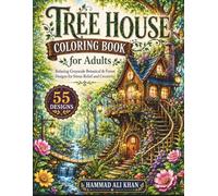 Tree House Coloring Book for Adults: 55 Relaxing Grayscale Botanical & Forest Designs for Stress Relief and Creativity