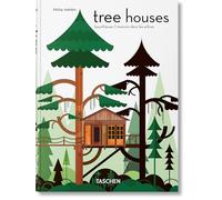 Tree Houses. 45th Ed.: Fairy-tale Castles in the Air (40th Edition)
