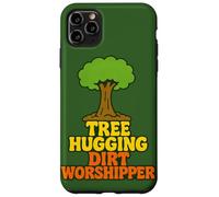 Tree Hugging Dirt Worshipper Nature Lover Case for iPhone 11 Pro Max