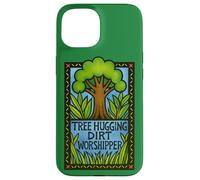 Tree Hugging Dirt Worshipper Nature Lover Case for iPhone 15