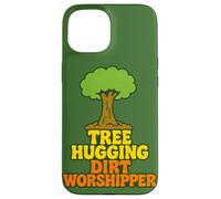 Tree Hugging Dirt Worshipper Nature Lover Case for iPhone 15